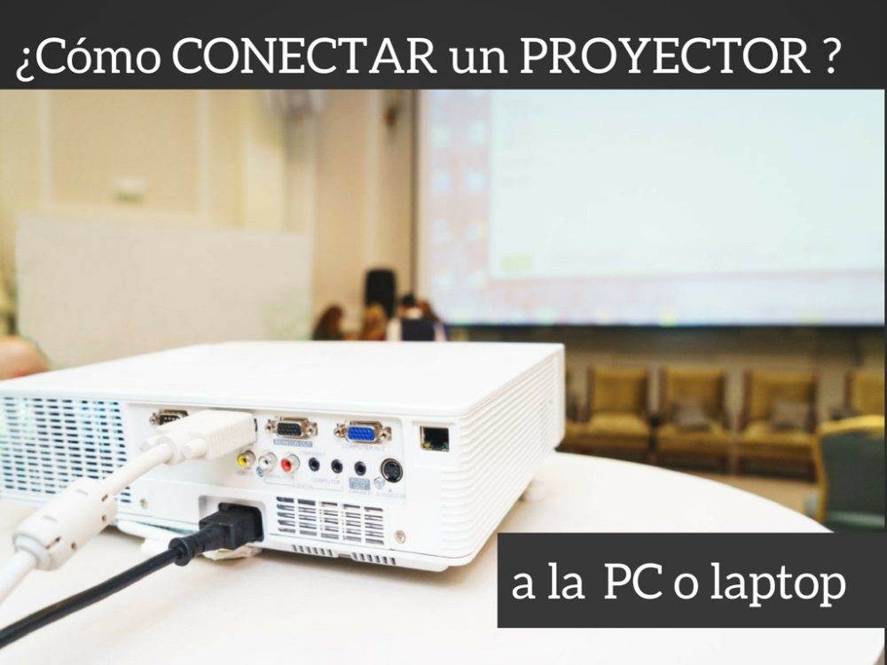 Como conectar un proyector a la computadora PC o laptop 2